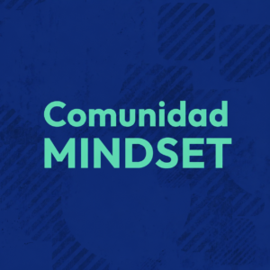 Comunidad MINDSET