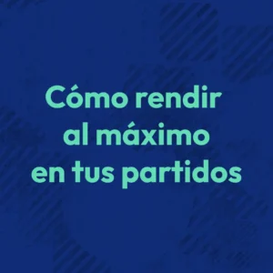 como rendir al maximo en tus partidos bruno forte